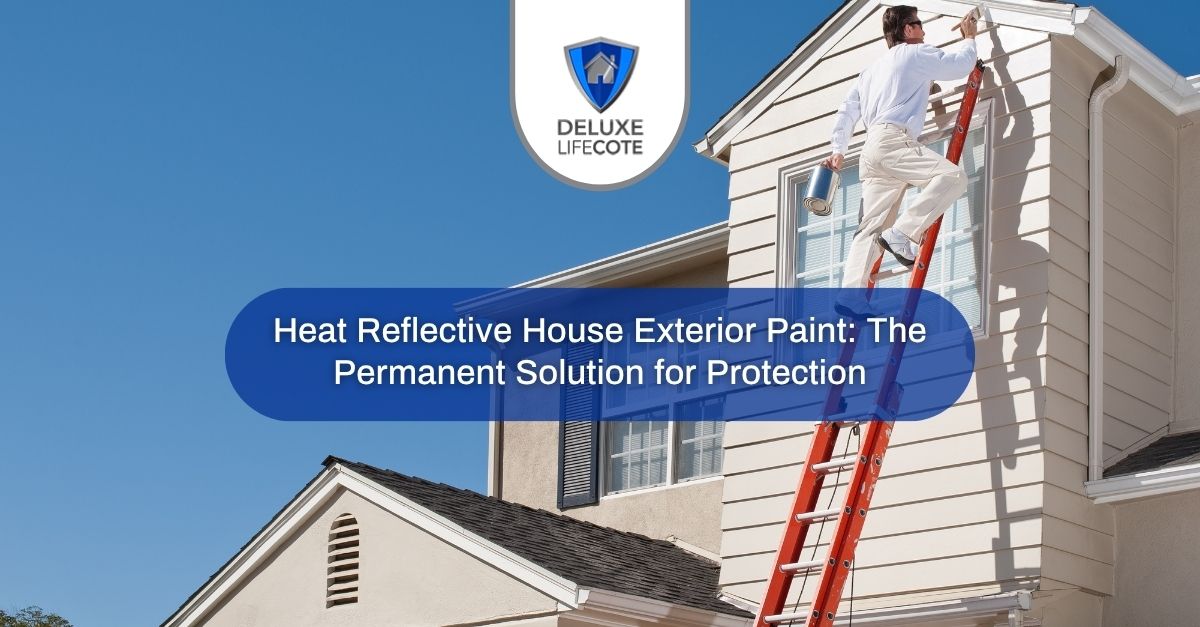 heat reflective house exterior paint the permanent solution for protection