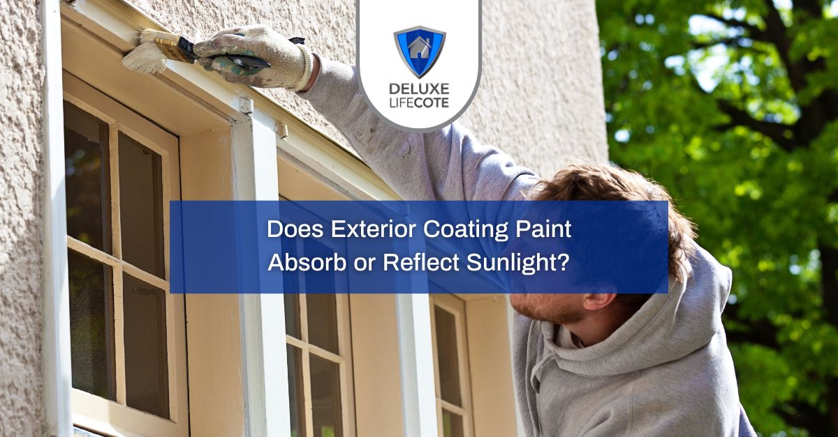 Does Exterior Coating Paint Reflect or Absorb Sunlight?