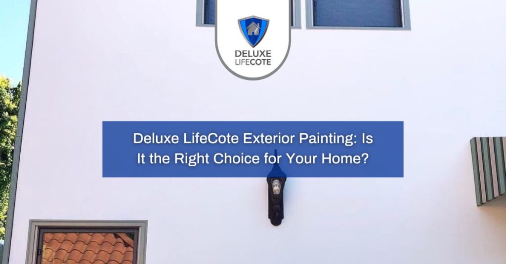 deluxe lifecote exterior painting