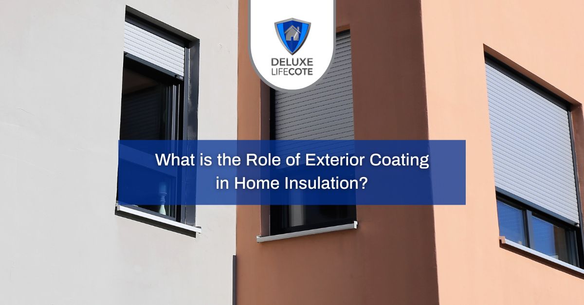 what is the role of exterior coating in home insulation