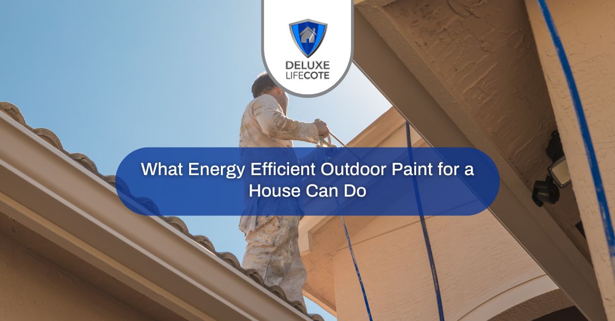 what energy efficient outdoor paint for a house can do