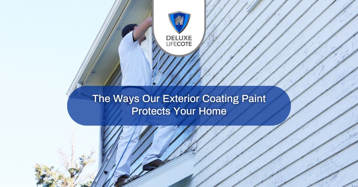the ways our exterior coating paint protects your home