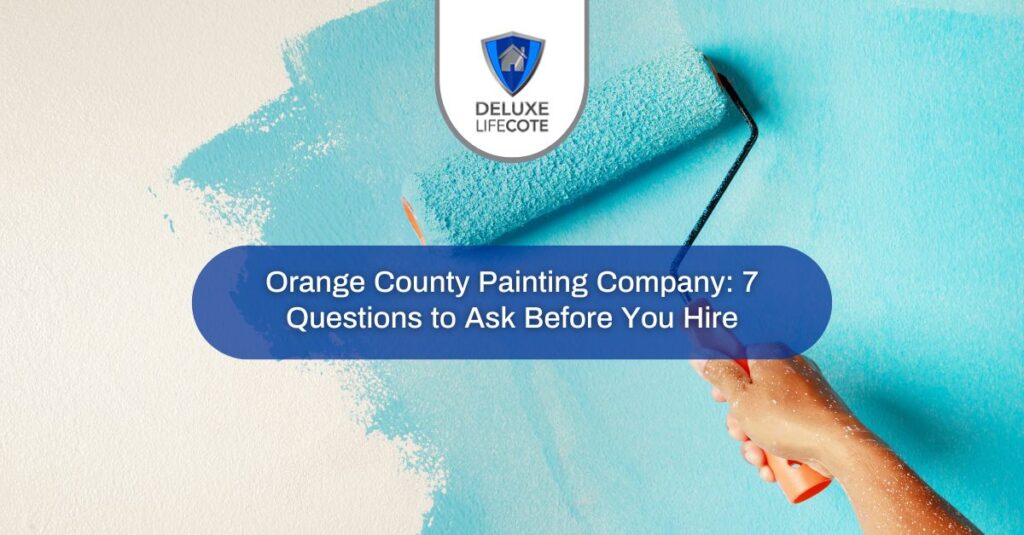orange county painting company  questions to ask before you hire
