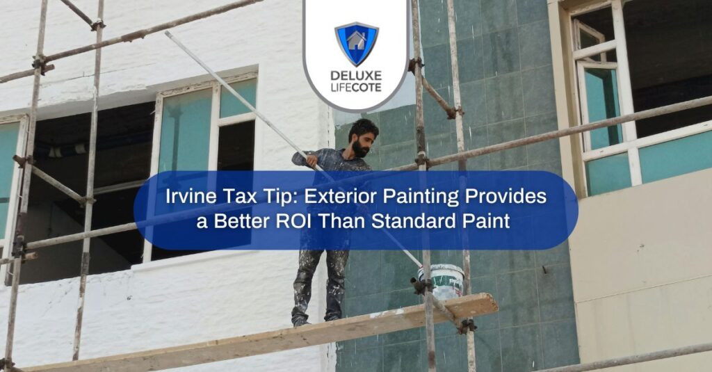 irvine tax tip exterior painting provides a better roi than standard paint