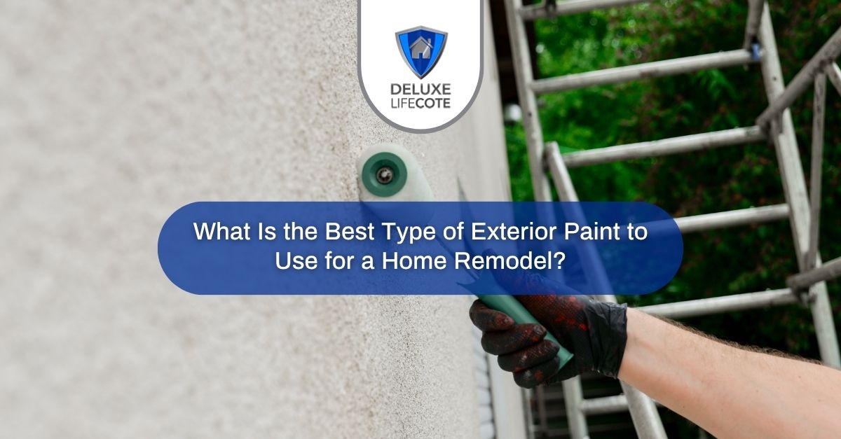 what is the best type of exterior paint to use for a home remodel